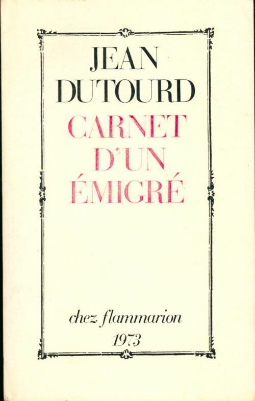 Livrenpoche : Carnet d'un émigré - Jean Dutourd - Livre