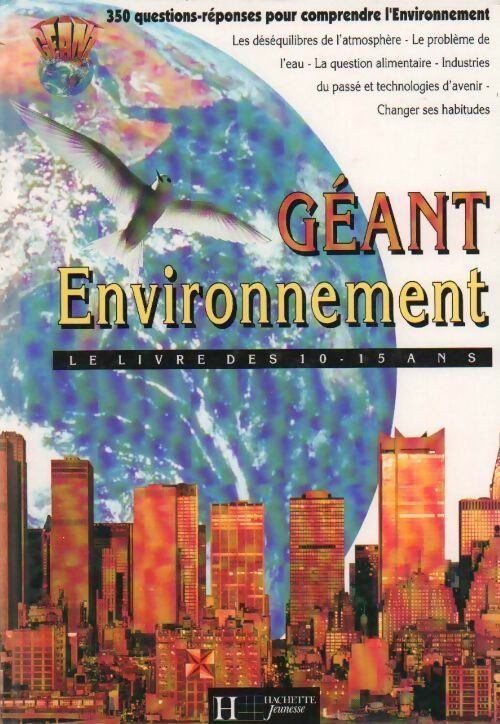 Livrenpoche : Géant environnement. Le livre des 10-15 ans - Philippe Paraire - Livre