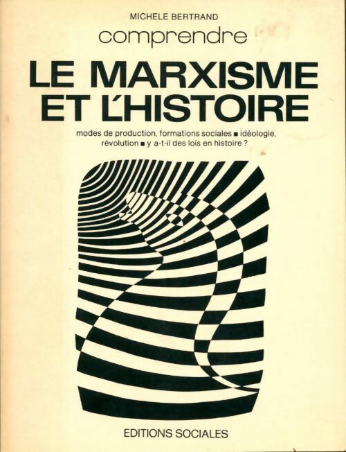 Livrenpoche : Le marxisme et l'histoire - Michèle Bertrand - Livre