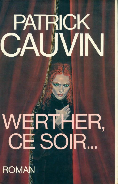 Livrenpoche : Werther, ce soir... - Patrick Cauvin - Livre