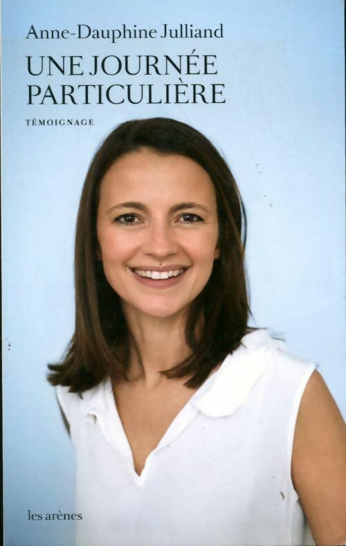 Livrenpoche : Une journée particuliere - Anne-Dauphine Julliand - Livre