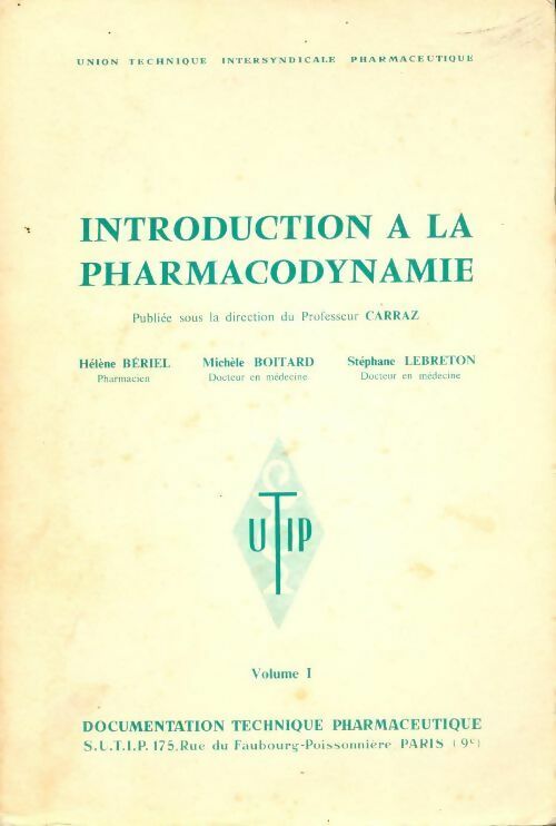 Livrenpoche : Introduction à la pharmacodynamie Tome I - Hélène Bériel - Livre