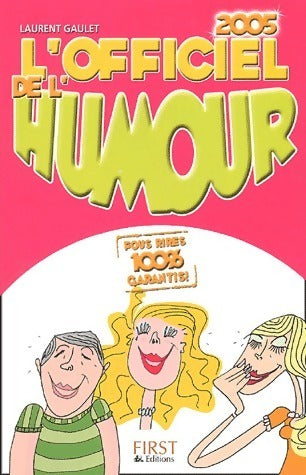 L'officiel de l'humour 2005 - Laurent Gaulet - Livre