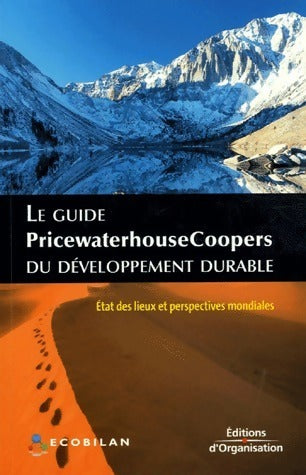 Livrenpoche : Le guide pricewaterhousecoopers du développement durable. Etat des lieux et perspectives mondiales - Collectif - Livre