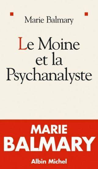 Livrenpoche : Le moine et la psychanalyste - Marie Balmary - Livre