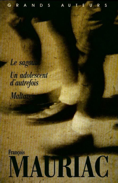 Livrenpoche : Le sagouin / Un adolescent d'autrefois / Maltaverne - François Mauriac - Livre