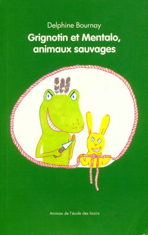 Livrenpoche : Grignotin et Mentalo, animaux sauvages - Delphine Bournay - Livre