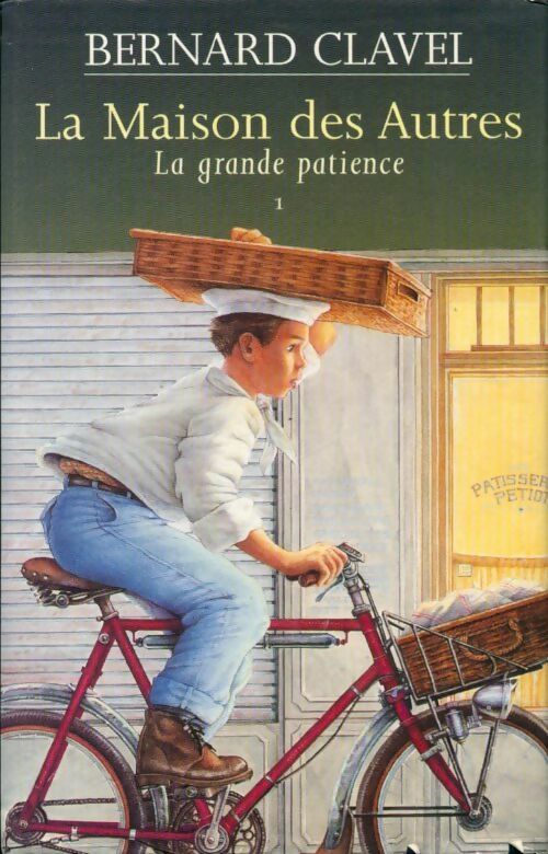 Livrenpoche : La grande patience Tome I : La maison des autres - Bernard Clavel - Livre