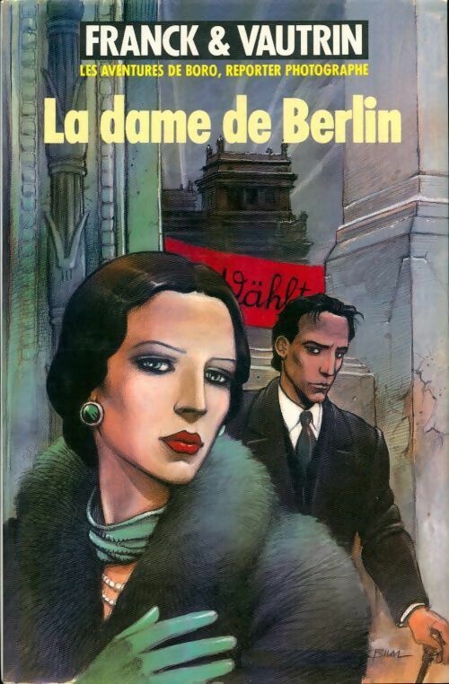 Livrenpoche : Les aventures de Boro, reporter photographe Tome I : La dame de Berlin - Dan Franck - Livre