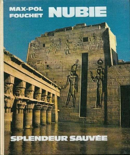 Livrenpoche : Nubie. Splendeur sauvée - Max-Pol Fouchet - Livre