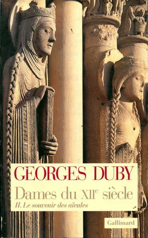 Livrenpoche : Dames du XIIe siècle Tome II : Le souvenir des aïeules - Georges Duby - Livre