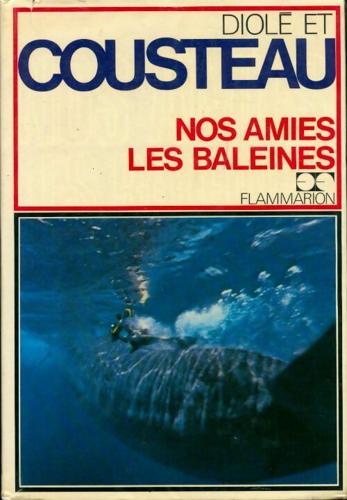 Livrenpoche : Nos amies les baleines - Philippe Diolé - Livre