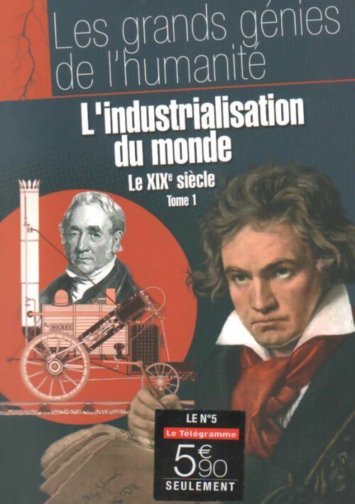 Livrenpoche : L'industrialisation du monde Tome I : le XIXe siècle - Collectif - Livre