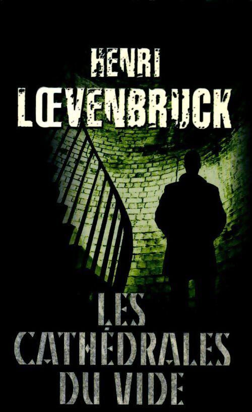 Les cathédrales du vide - Henri Loevenbruck - Livre