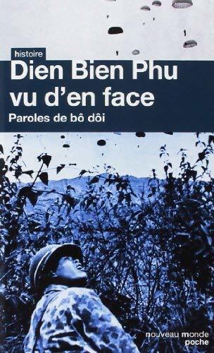 Dien bien phu vu d'en face. Paroles de bô dôi - Collectif - Livre