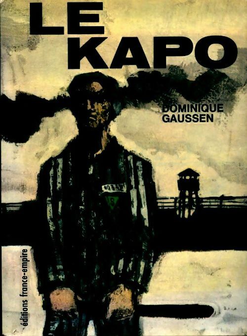 Livrenpoche : Le kapo - Dominique Gaussen - Livre
