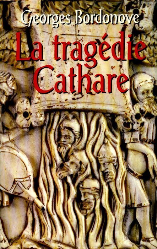 Livrenpoche : La tragédie cathare - Georges Bordonove - Livre