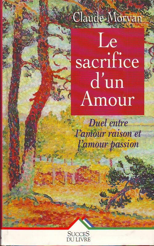Livrenpoche : Le sacrifice d'un amour - Morvan - Livre