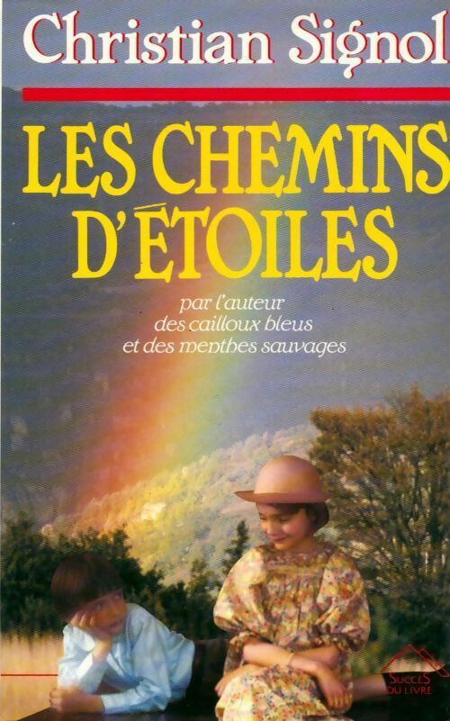 Livrenpoche : Les chemins d'étoiles - Christian Signol - Livre