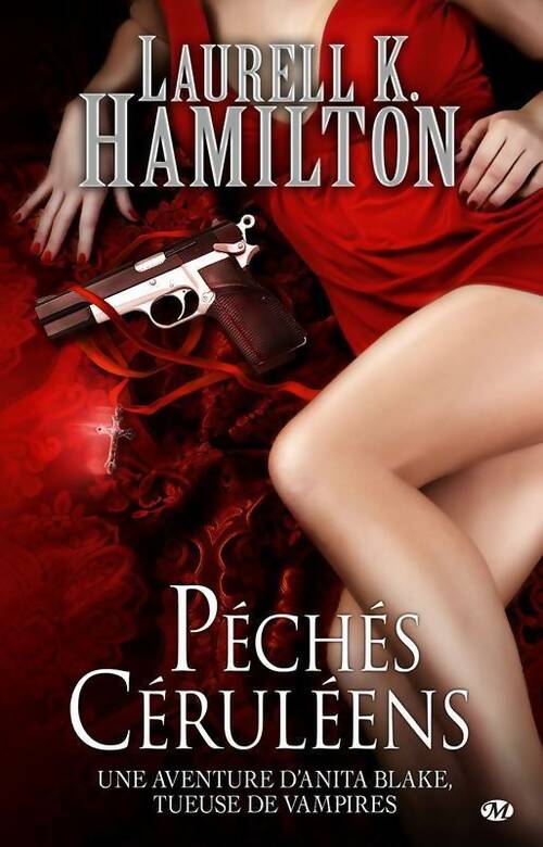 Livrenpoche : Une aventure d'Anita Blake, tueuse de vampire Tome XI : Péchés céruléens - Laurell K. Hamilton - Livre