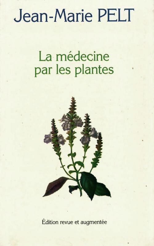 Livrenpoche : La médecine par les plantes - Jean-Marie Pelt - Livre