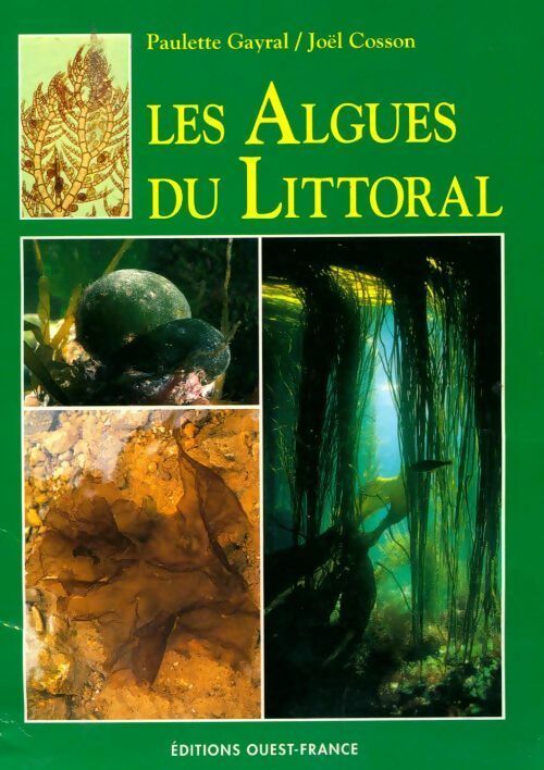 Livrenpoche : Les algues du littoral. Atlantique, Manche, Mer du nord - Paulette Gayral, Joël Cosson - Livre
