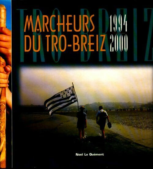 Livrenpoche : Marcheurs du Tro-Breizh - Noël Le Quément - Livre