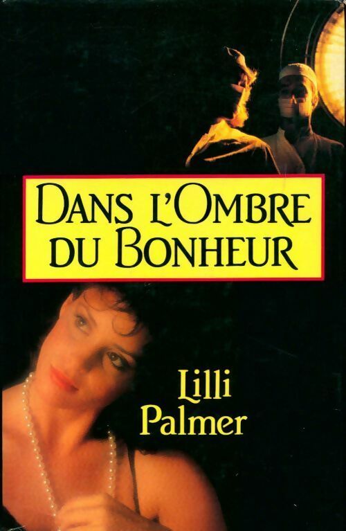 Livrenpoche : Dans l'ombre du bonheur - Lilli Palmer - Livre