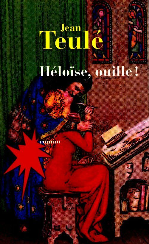 Livrenpoche : Héloïse, ouille ! - Jean Teulé - Livre
