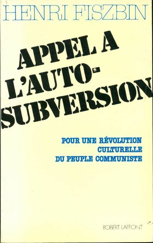 Livrenpoche : Appel à l'auto subversion - Henri Fiszbin - Livre