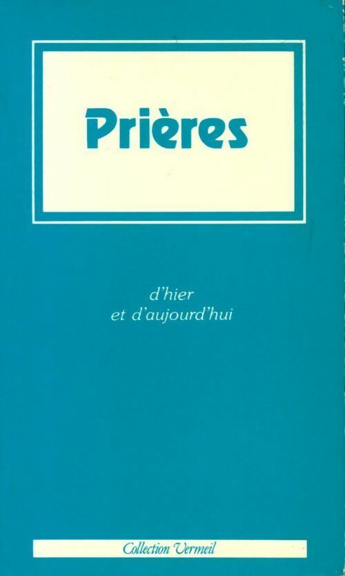 Livrenpoche : Prières. D'hier et d'aujourd'hui - René Berthier - Livre