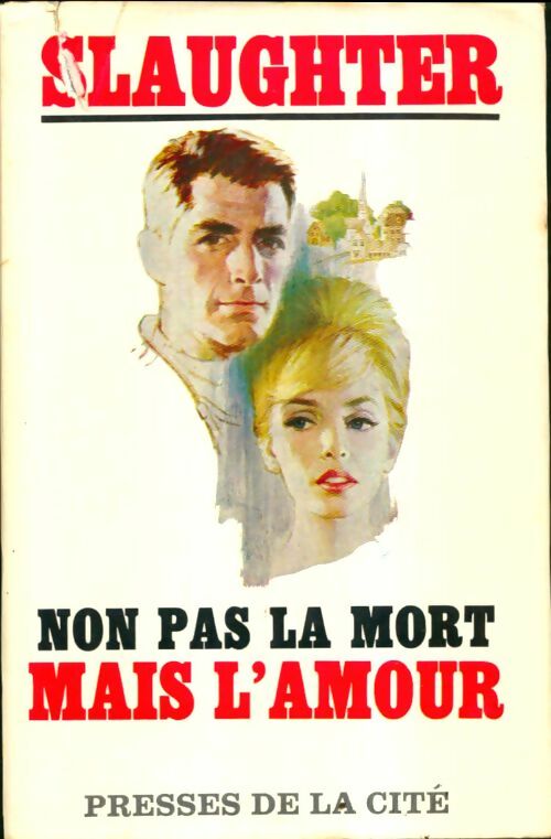 Livrenpoche : Non pas la mort, mais l'amour - Frank Gill Slaughter - Livre