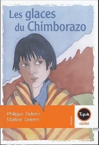 Livrenpoche : Les glaces du Chimborazo - Philippe Delerm - Livre