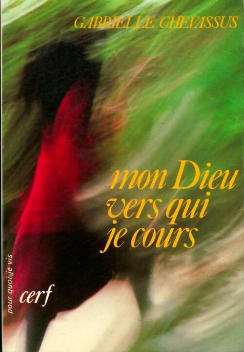 Livrenpoche : Mon Dieu vers qui je cours - Gabrielle Chevassus - Livre
