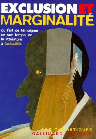 Livrenpoche : Exclusion et marginalité ou l'art de témoigner de son temps de la littérature à l'actualité - Collectif - Livre