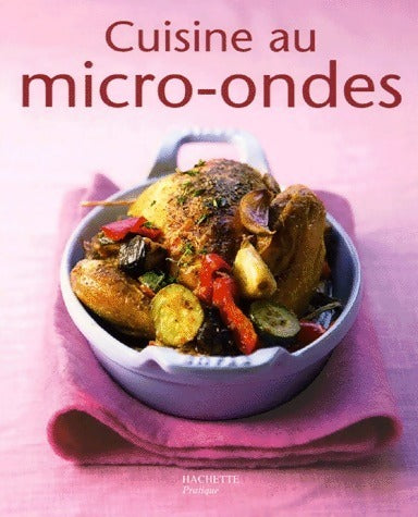 Livrenpoche : Cuisine au micro-ondes - Thomas Feller-Girod - Livre