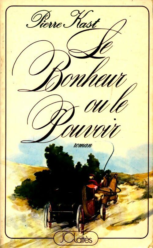 Livrenpoche : Le bonheur ou le pouvoir - Pierre Kast - Livre