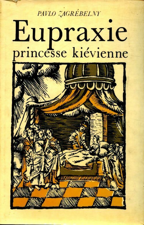Livrenpoche : Eupraxie, princesse kiévienne - Pavlo Zagrébelny - Livre