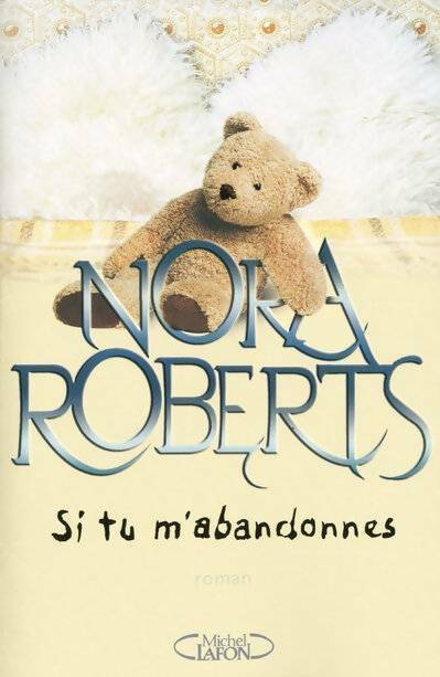 Livrenpoche : Si tu m'abandonnes - Nora Roberts - Livre
