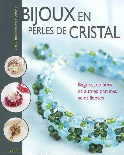 Livrenpoche : Bijoux en perles de cristal. Bagues colliers et autres parures scintillantes - Christine Hooghe - Livre