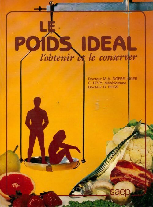 Livrenpoche : Le poids idéal. L'obtenir et le conserver - Dr Marie-Antoinette Doerflinger - Livre