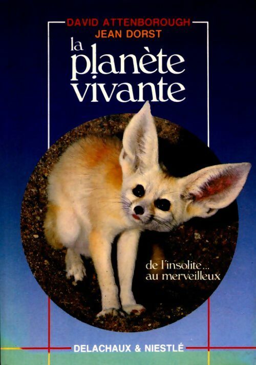 Livrenpoche : La planète vivante, de l'insolite au merveilleux - David Attenborough - Livre