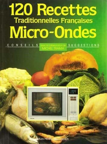 Livrenpoche : 120 recettes traditionnelles françaises micro-ondes - Jacqueline Saulnier - Livre