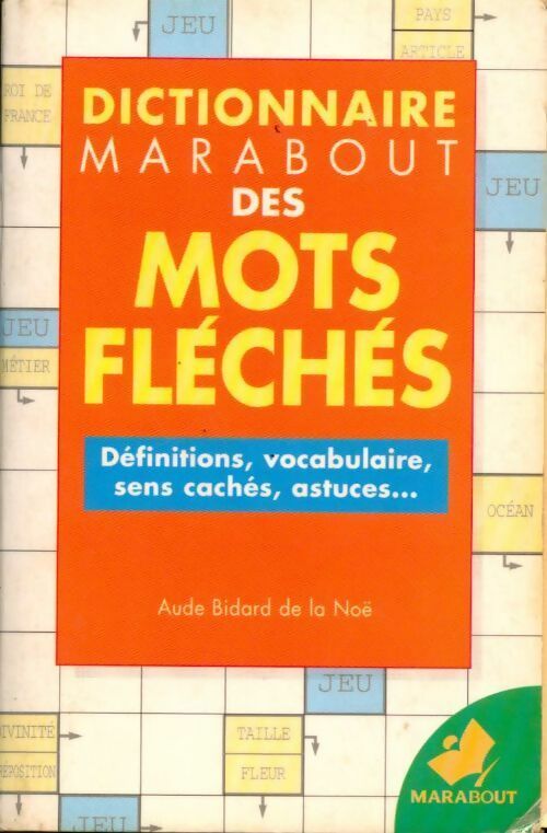 Livrenpoche : Dictionnaire des mots fléchés - Aude Bidard De La Noë - Livre