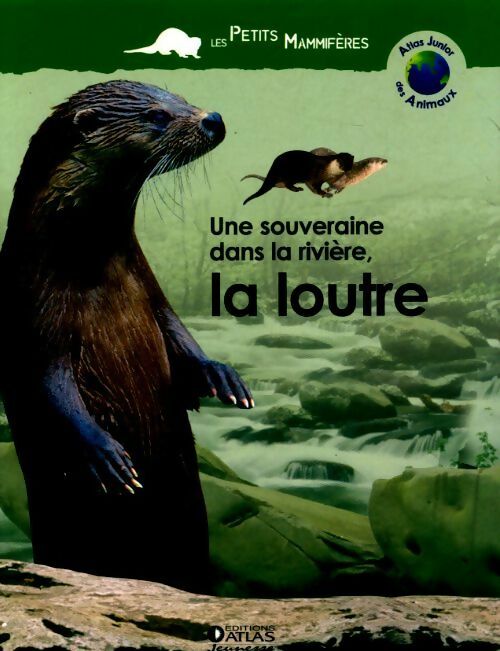 Livrenpoche : Une souveraine dans la rivière, la loutre - Collectif - Livre