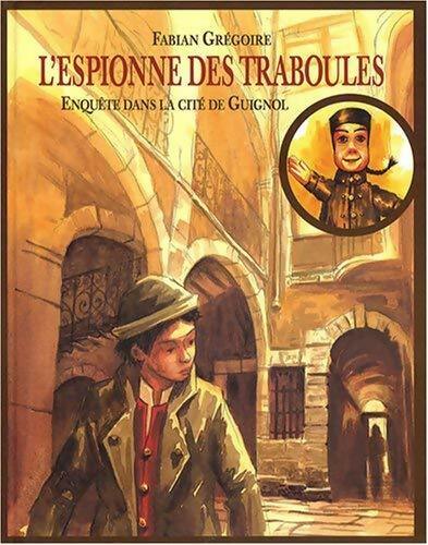 Livrenpoche : L'espionne des traboules - Fabian Grégoire - Livre