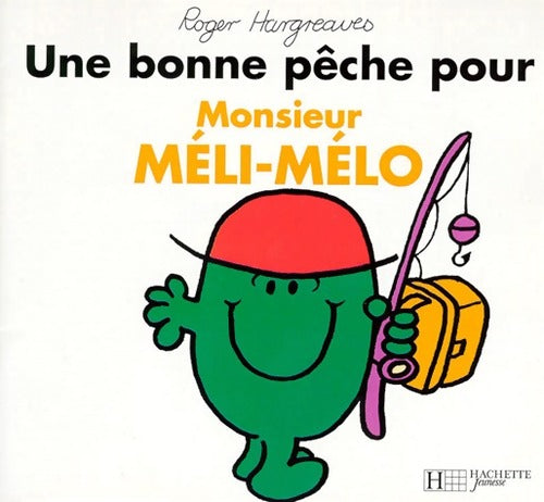 Livrenpoche : Une bonne pêche pour monsieur méli-mélo - Roger Hargreaves - Livre