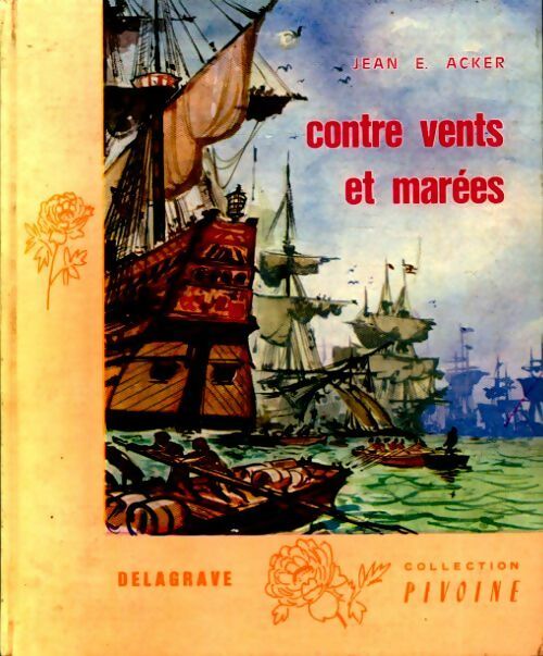 Livrenpoche : Contre vents et marees - Jean E. Acker - Livre