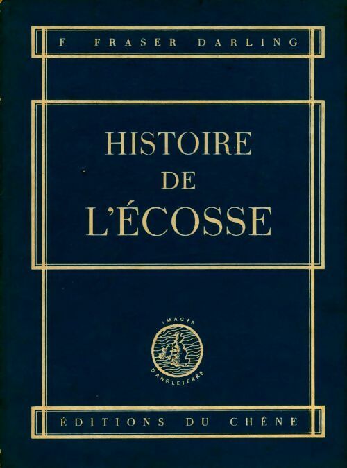 Livrenpoche : Histoire de l'Ecosse - Fraser F. Darling - Livre
