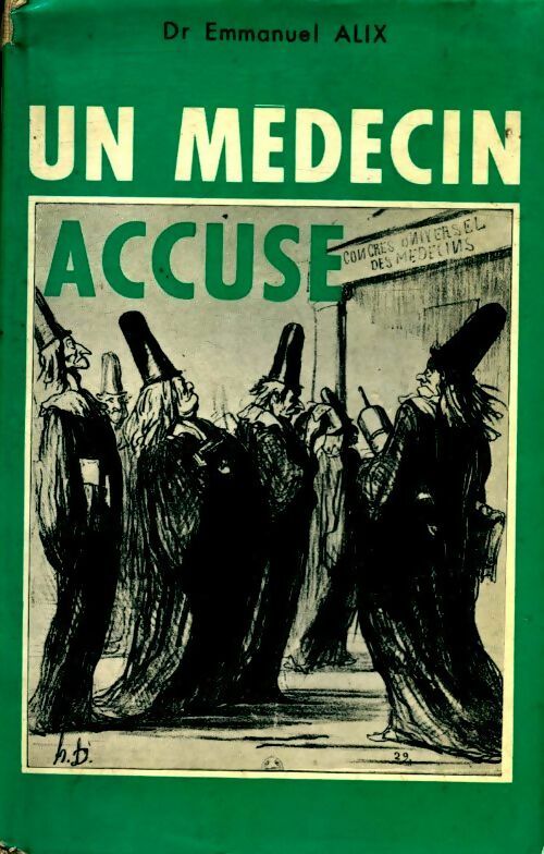 Livrenpoche : Un médecin accuse - Emmanuel Alix - Livre